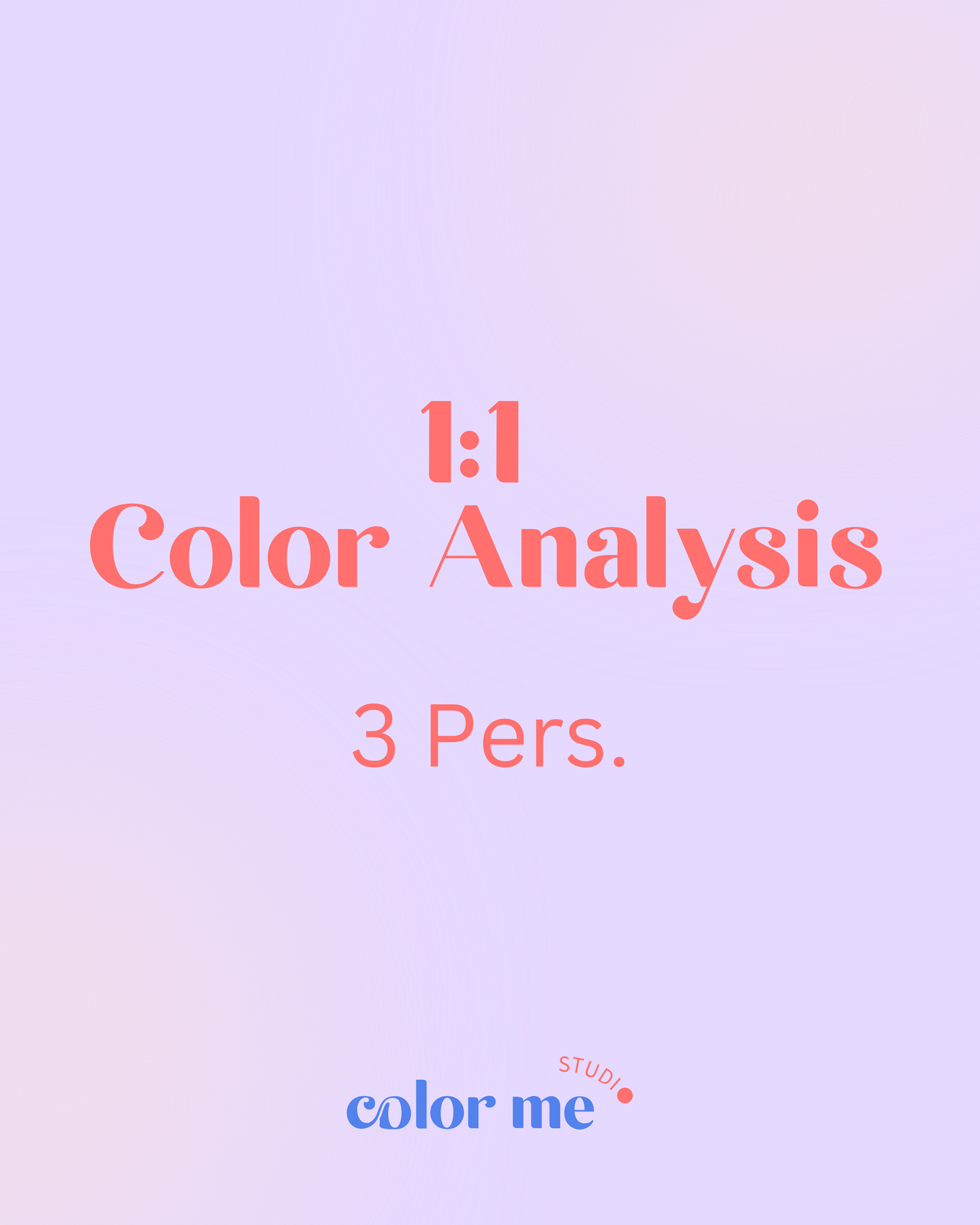 1:1 Color Analysis / 3 Personen (p.P. 193 CHF)